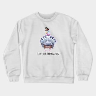 Happy Vegan Thanksgiving Crewneck Sweatshirt